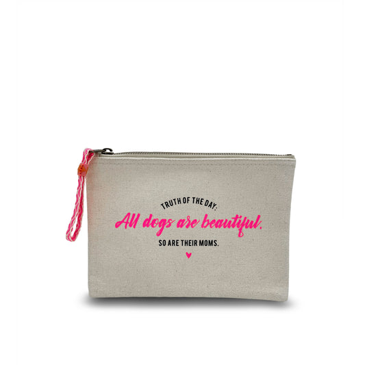 Täschchen - All Dogs Are Beautiful. So Are Their Moms.